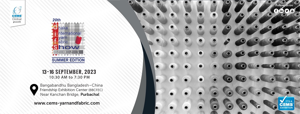  20th Dhaka International Yarn & Fabric Show 2023 – Summer Edition