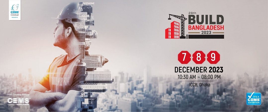  28th Build Bangladesh Int'I Expo 2023
